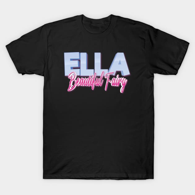 Ella Meaning Beautiful Fairy T-Shirt by ProjectX23